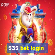 535 bet login